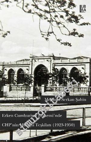 Erken Cumhuriyet Dönemi'nde CHP'nin Malatya Teşkilatı 1923 - 1950