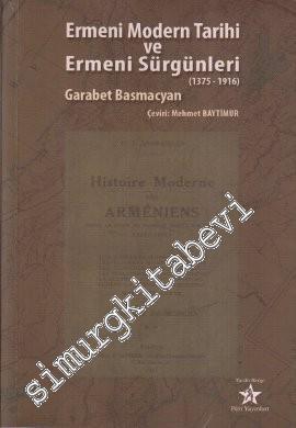 Ermeni Modern Tarihi ve Ermeni Sürgünleri 1375 - 1916
