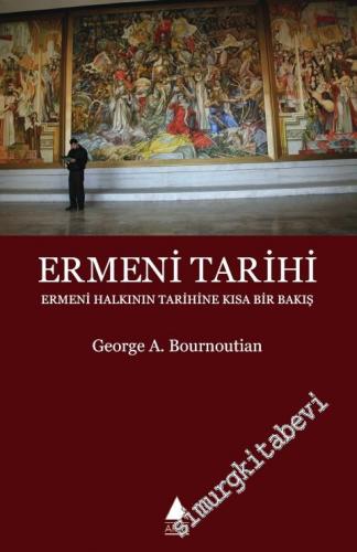 Ermeni Tarihi: Ermeni Halkının Tarihine Kısa Bir Bakış
