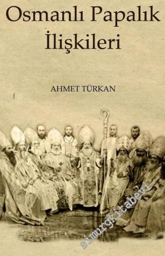 Ermenilerin ve Doğu Hıristiyanlarının Sorunları Çerçevesinde Osmanlı -