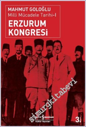 Erzurum Kongresi: Milli Mücadele Tarihi 1