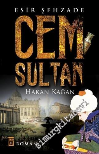 Esir Şehzade Cem Sultan