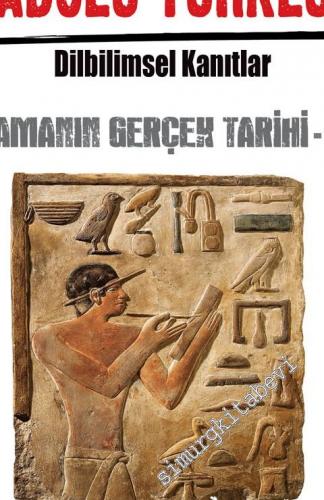 Eski Çağda Anadolu Türklüğü : Dilbilimsel Kanıtlar - Zamanın Gerçek Ta