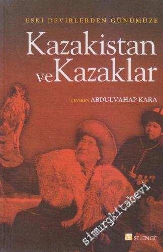 Eski Devirlerden Günümüze Kazakistan ve Kazaklar