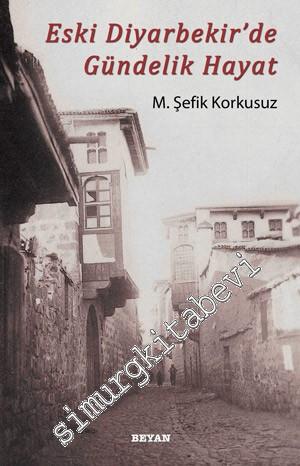 Eski Diyarbekir'de Gündelik Hayat