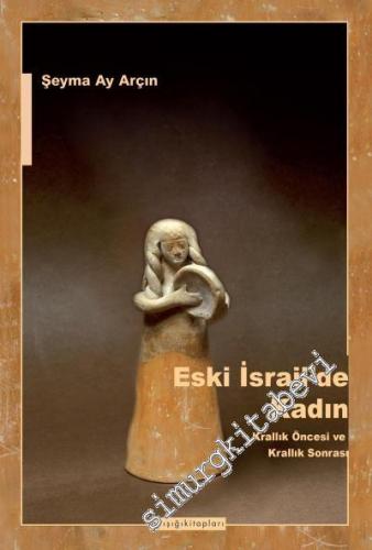 Eski İsrail'de Kadın: Krallık Öncesive Krallık Sonrası
