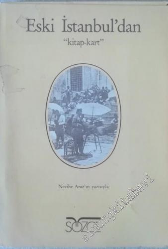Eski İstanbul'dan Kitap-Kart (Nezihe Araz'ın İstanbul Satıcıları Adlı 