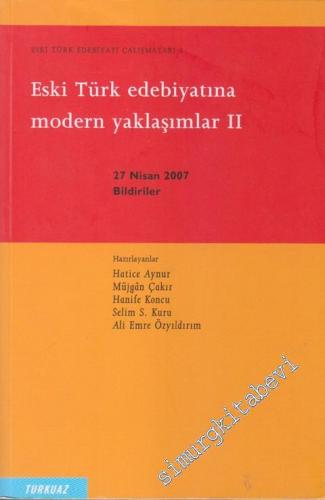 Eski Türk Edebiyatı Çalışmaları 3: Eski Türk Edebiyatına Modern Yaklaş