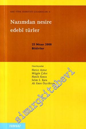 Eski Türk Edebiyatı Çalışmaları 4: Nazımdan Nesire Edebi Türler 25 Nis