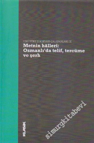 Eski Türk Edebiyatı Çalışmaları 9: Metnin Halleri: Osmanlı'da Telif, T