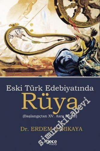 Eski Türk Edebiyatında Rüya - Başlangıçtan 15. Asra Kadar