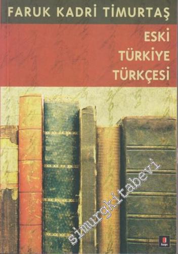 Eski Türkiye Türkçesi (15. Yüzyıl) Gramer, Metin, Sözlük