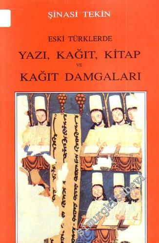 Eski Türklerde Yazı, Kâğıt, Kitap ve Kâğıt Damgaları