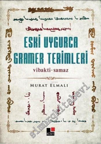 Eski Uygurca Gramer Terimleri: vibakti - samaz
