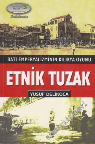 Etnik Tuzak: Batı Emperyalizminin Kilikya Oyunu