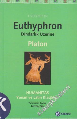 Euthyphron - Dindarlık Üzerine