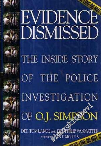 Evidence Dismissed:The Inside Story of The Police Investigation