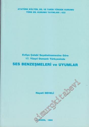 Evliya Çelebi Seyahatnamesine Göre 17. Yüzyıl Osmanlı Türkçesinde Ses 