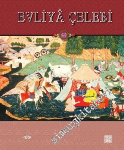 Evliya Çelebi: Studies and Essays Commemorating The 400th Anniversary 
