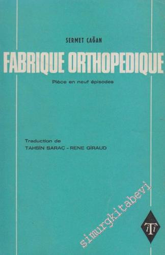 Fabrique Orthopedique ( Ayak Bacak Fabrikası ) - Pièce en Neuf Épisode