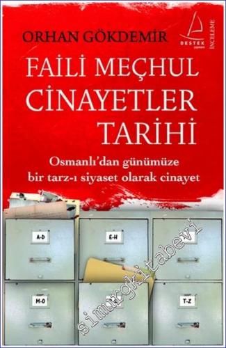 Faili Meçhul Cinayetler Tarihi: Osmanlı'dan Günümüze Bir Tarz-ı Siyase