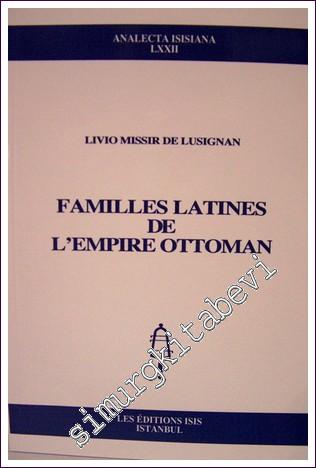 Livio Missir de Lusignan: Familles Latines de L'Empire Ottoman