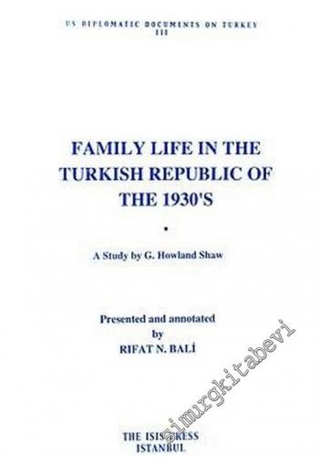 Family Life in the Turkish Republic of the 1930's: A Study by G. Howla