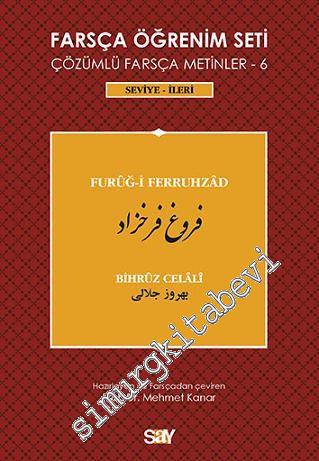 Farsça Öğrenim Seti Çözümlü Farsça Metinler 6: Seviye: İleri (Bihrûz C