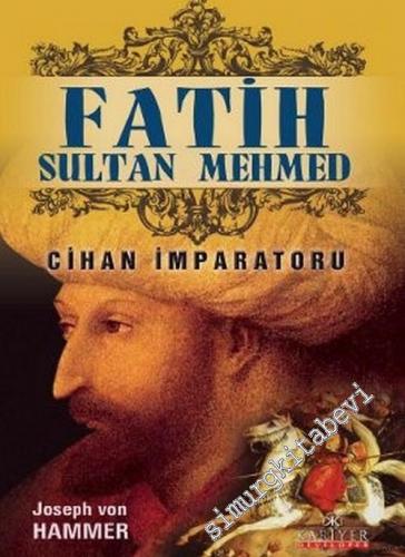 Fatih Sultan Mehmed: Cihan İmparatoru