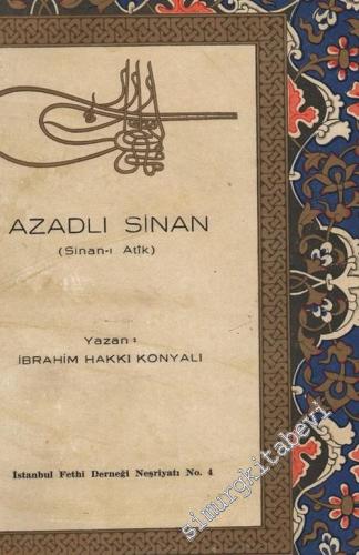 Fatih'in Mimarlarından Azadlı Sinan (Sinan - ı Atik): Vakfiyeleri, Ese