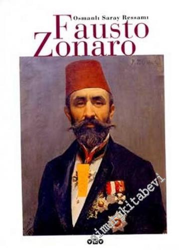 Fausto Zonaro: Osmanlı Saray Ressamı