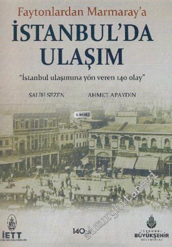 Faytonlardan Marmaray'a İstanbul'da Ulaşım : “İstanbul Ulaşımına Yön V