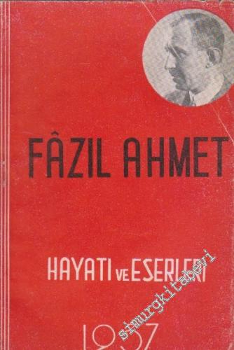 Fâzıl Ahmet Aykaç: Hayatı ve Eserleri