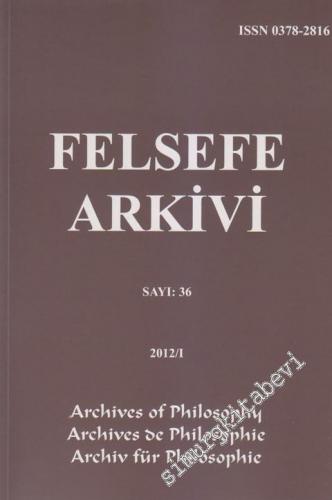 Felsefe Arkivi - Sayı: 36 2012 / 1