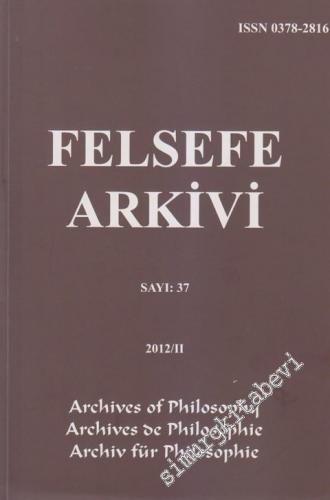 Felsefe Arkivi - Sayı: 37 2012 / 2