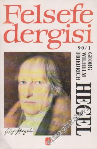 Felsefe Dergisi 90/1 : Hegel - Sayı: 1, 1990