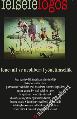 Felsefelogos Dergisi 2016 / 4 - Dosya: Foucault ve Neoliberal Yönetims