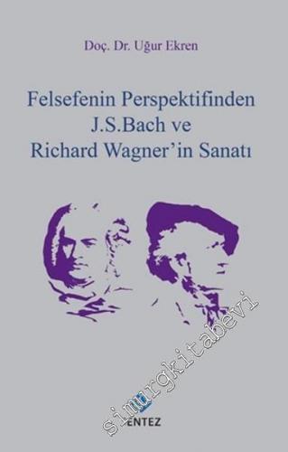 Felsefenin Perspektifinden J. S. Bach ve Richard Wagner'in Sanatı
