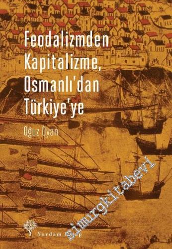 Feodalizmden Kapitalizme, Osmanlı'dan Türkiye'ye