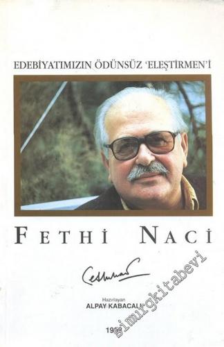 Fethi Naci: Edebiyatımızın Ödünsüz Eleştirmeni
