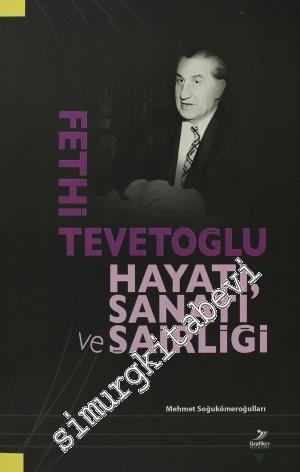 Fethi Tevetoğlu: Hayatı, Sanatı ve Şairliği