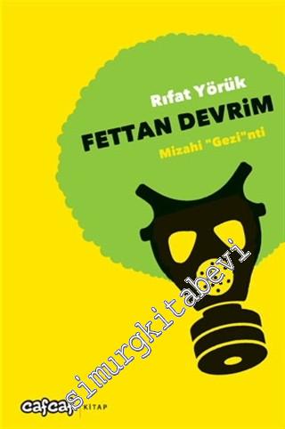 Fettan Devrim: Mizahi ‘Gezi'nti