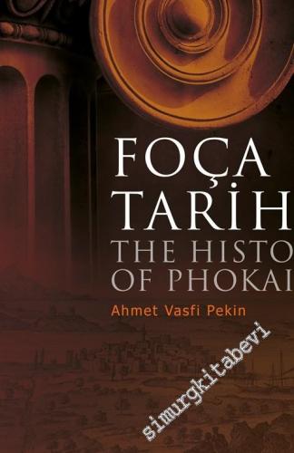 Foça Tarihi = The History of Phokaia
