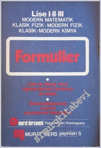 Formüller: Lise 1 - 2 - 3 : Modern Matematik - Klasik Fizik - Modern F