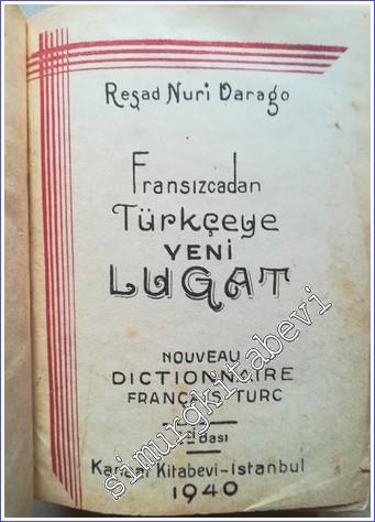 Fransızcadan Türkçeye Yeni Lûgat = Nouveau Dictionnaire Français - Tur