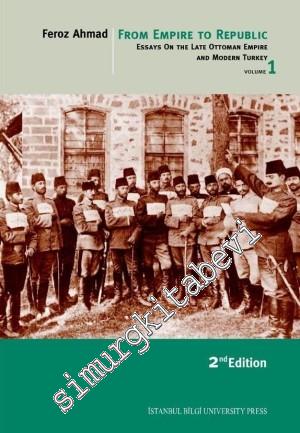 From Empire to Republic 1: Essays on the Late Ottoman Empire and Moder