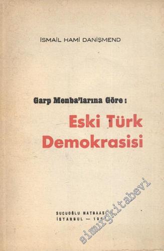 Garp Menbalarına Göre: Eski Türk Demokrasisi