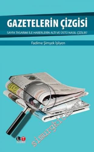 Gazetelerin Çizgisi: Sayfa Tasarımı ile Haberlerin Altı ve Üstü Nasıl 