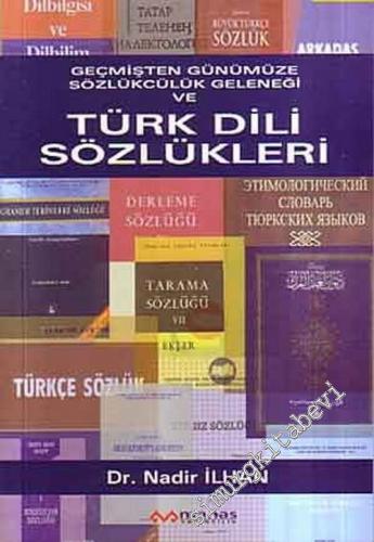 Geçmişten Günümüze Sözlükcülük Geleneği ve Türk Dili Sözlükleri
