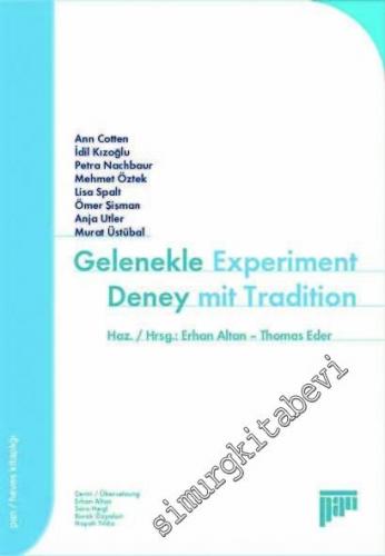 Gelenekle Deney = Experiment Mit Tradition